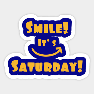 Smile! It's Saturday! Sticker